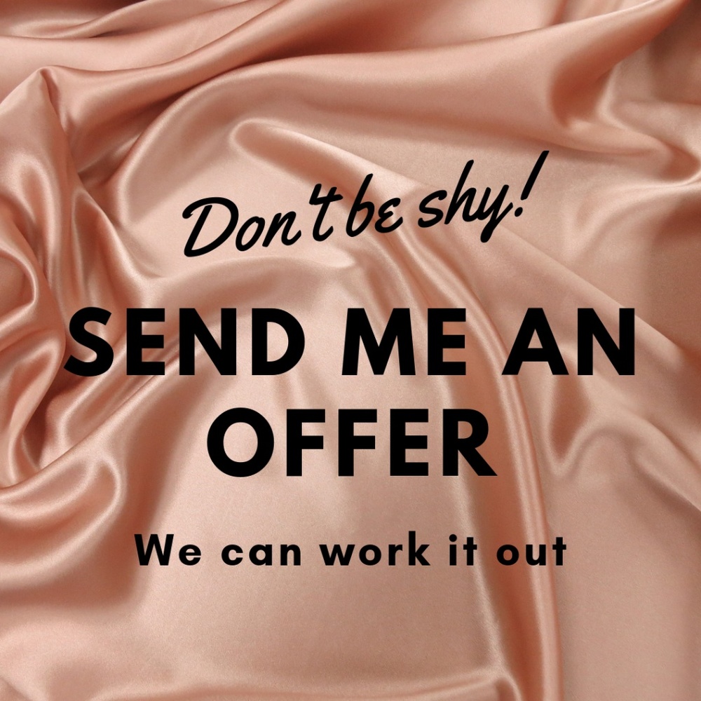 REASONABLE OFFERS ALWAYS WELCOME